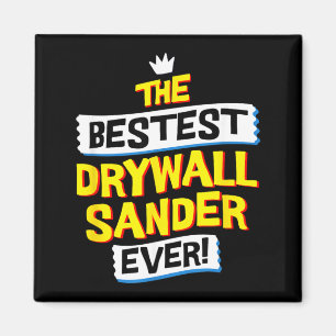 Drywall Sander Job Occupation Funny Sarcastic Magnet