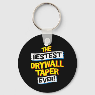 Drywall Taper Job Occupation Funny Sarcastic Quote Key Ring