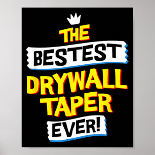Drywall Taper Job Occupation Funny Sarcastic Quote Poster