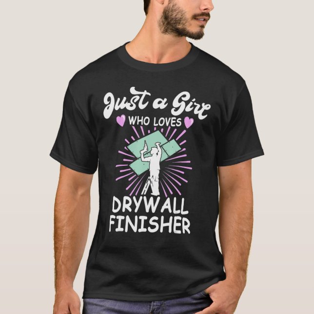 Drywall Work Drywall Contractor With Sayings Drywa T-Shirt (Front)
