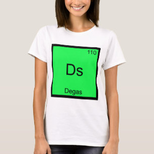 Ds - Degas Funny Chemistry Element Symbol Tee