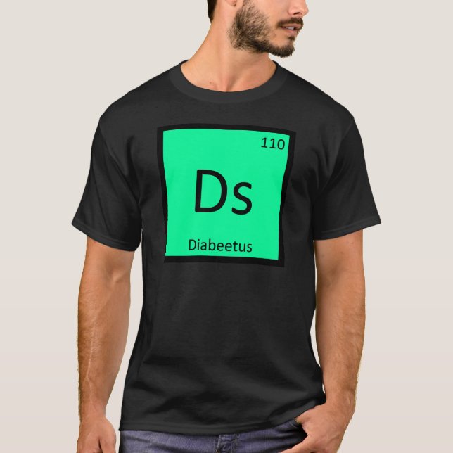 Ds - Diabeetus Meme Chemistry Periodic Table T-Shirt (Front)