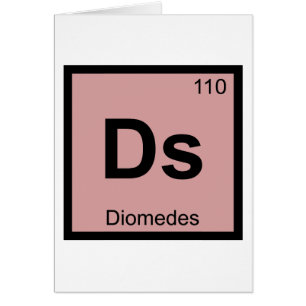 Ds - Diomedes Greek Chemistry Periodic Table