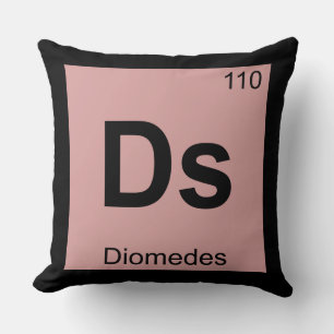 Ds - Diomedes Greek Chemistry Periodic Table Cushion