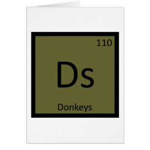 Ds - Donkeys Chemistry Periodic Table Element