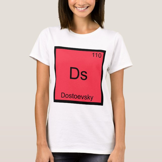 Ds - Dostoevsky Funny Chemistry Element Symbol Tee (Front)