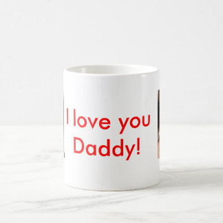 DSCF1338, DSCF1440, I love you Daddy! Coffee Mug