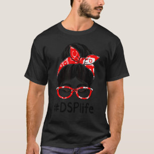Dsp Direct Support Staff Messy Bun Appreciation Da T-Shirt