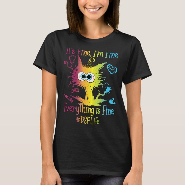 DSP Life Everything Is Fine Colourful T-Shirt (Front)