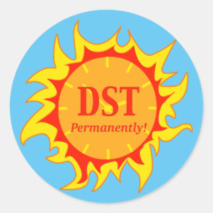 DST Permanently - Daylight Savings Time Classic Round Sticker