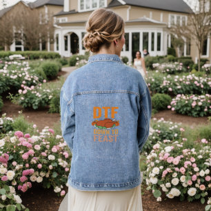 DTf Down To Feast Funny Thanksgiving Turkey Gift Denim Jacket