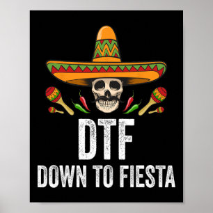 Dtf Down To Fiesta Funny Mexican Skull Cinco De Ma Poster