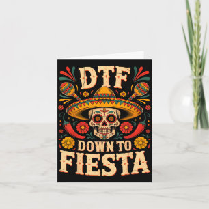 Dtf down to fiesta funny skull mexican for cinco card