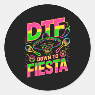 Dtf down to fiesta funny skull mexican for cinco classic round sticker