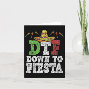Dtf Down To Fiesta Shirt Funny Cinco De Mayo Mexic Card