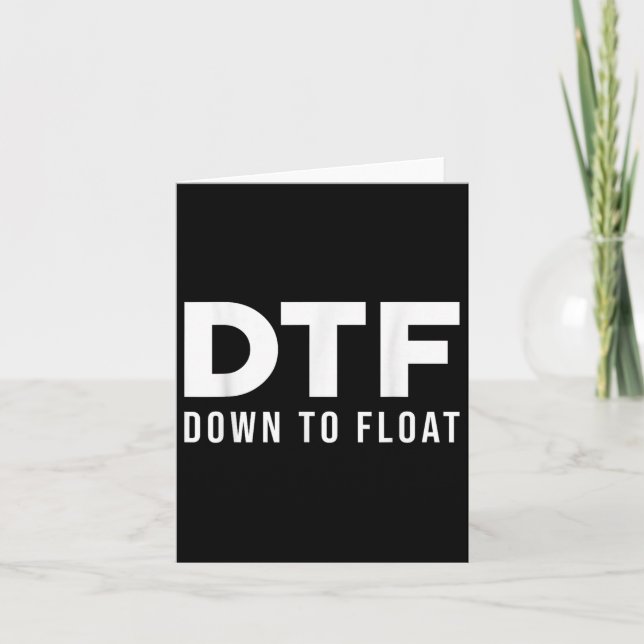Dtf Down To Float - Tubing River Float Trip _1  Card (Front)