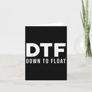 Dtf Down To Float - Tubing River Float Trip _1 Card