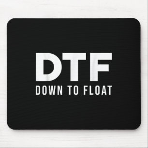 Dtf Down To Float - Tubing River Float Trip _1 Mouse Pad
