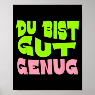 Du Bist Gut Genug German Meme Quote Poster