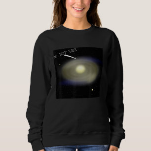 Du Bist Hier I Astronomy Astronom Moon Milky Way Sweatshirt