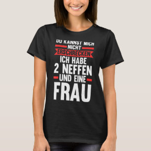 Du Kannst Mich Ich Habe 2 Neffen Uncles Niece Neph T-Shirt