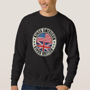 Dual Citizenship American British Uk Usa Flag Unio Sweatshirt