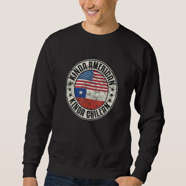 Dual Citizenship American Chilean Chile Usa Flag C Sweatshirt (Front)