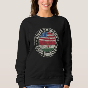 Dual Citizenship American Hungarian Hungary Usa Fl Sweatshirt