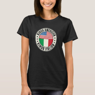 Dual Citizenship American Italian Italy Usa Flag I T-Shirt