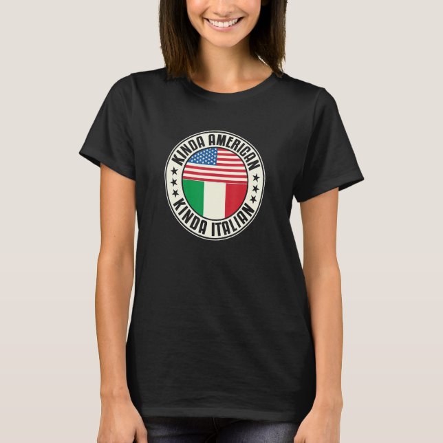 Dual Citizenship American Italian Italy Usa Flag I T-Shirt (Front)