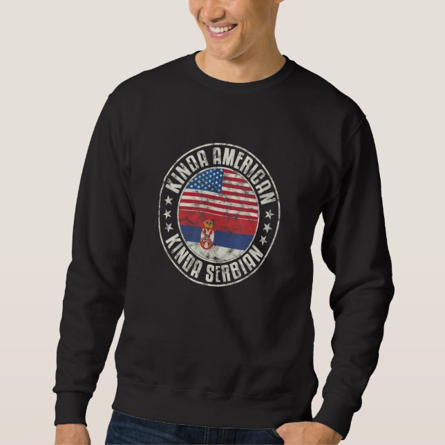 Dual Citizenship American Serbian Serbia Usa Flag  Sweatshirt (Front)