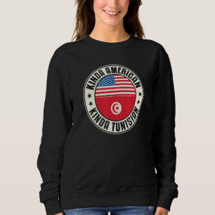 Dual Citizenship American Tunisian Tunisia Usa Fla Sweatshirt
