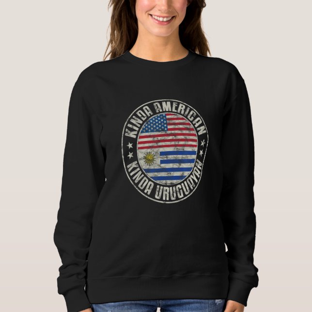 Dual Citizenship American Uruguayan Uruguay Usa Fl Sweatshirt (Front)