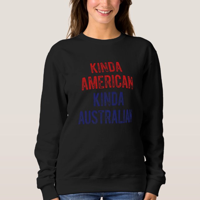 Dual Citizenship Australia American Citizen Pride  Sweatshirt (Front)