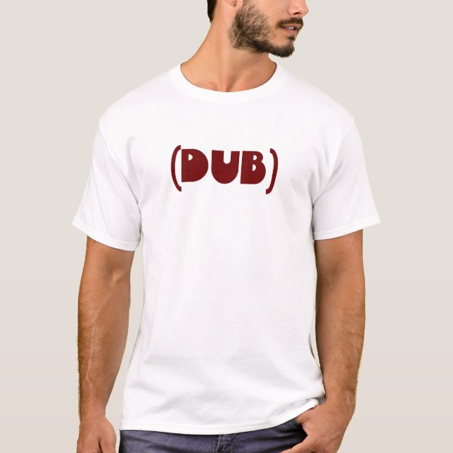 DUB shirt (Front)