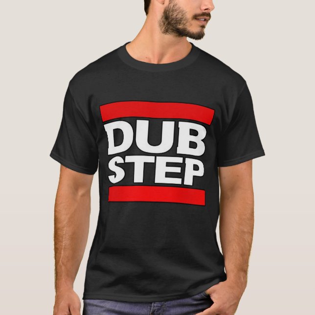DUB STEP T-Shirt (Front)