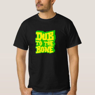 Dub To The Bone Graffiti Style Reggae T-Shirt