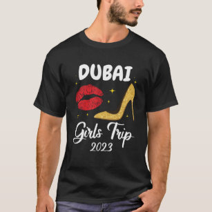 Dubai Girls Trip 2023 Lips High heals Friend Match T-Shirt