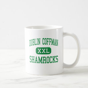 Dublin Coffman - Shamrocks - High - Dublin Ohio Coffee Mug