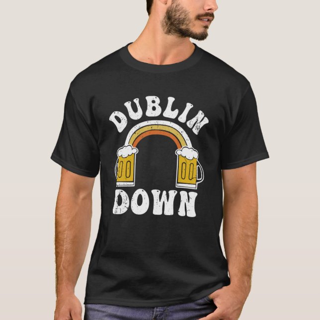 Dublin Down Irish  Phrases   St Patrick s Day T-Shirt (Front)