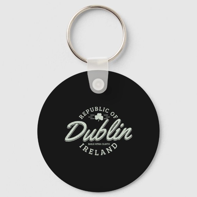 Dublin Ireland Clover Leaf Irish St. Patricks Day  Key Ring (Front)