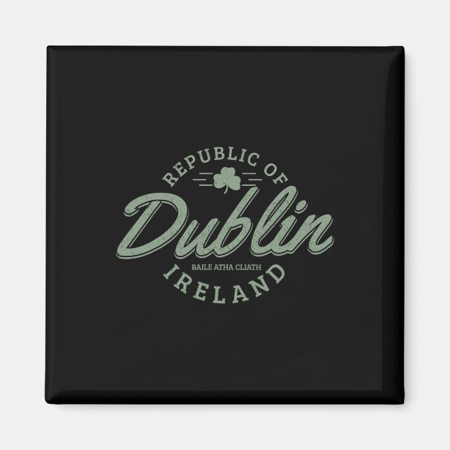 Dublin Ireland Clover Leaf Irish St. Patricks Day  Magnet (Front)