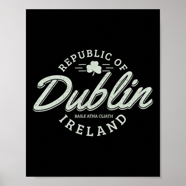 Dublin Ireland Clover Leaf Irish St. Patricks Day  Poster (Front)