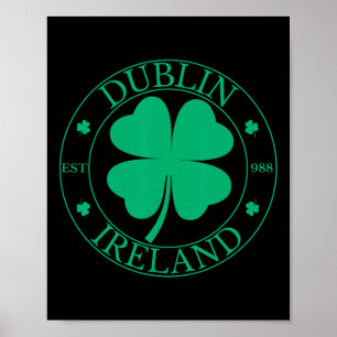 Dublin Ireland East 988 Clover Leaf Shamrock St. P Poster