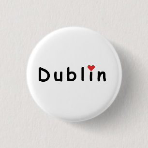 Dublin Ireland, I love Dublin 3 Cm Round Badge