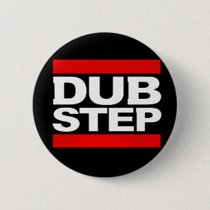 DUBSTEP 6 CM ROUND BADGE