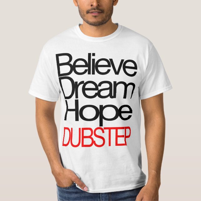 Dubstep Believe t-shirt (ON SALE) (Front)