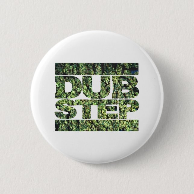 DUBSTEP Buds Dubstep music 6 Cm Round Badge (Front)