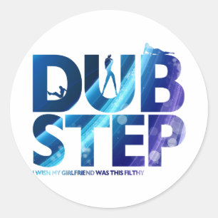 Dubstep I Wish My Girlfriend Was This Dirty Classic Round Sticker