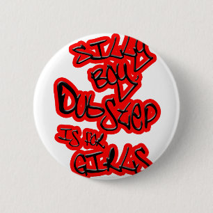 Dubstep is for girls gals ladies womens Dubstep 6 Cm Round Badge